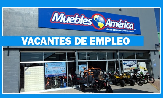 Muebles América Tiene Ofertas de Trabajo en México