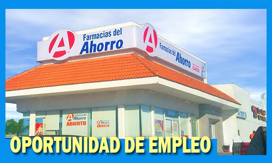 Farmacias del Ahorro Tiene Vacantes de Trabajo - México