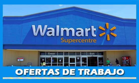 Walmart en México tiene Ofertas de Empleo